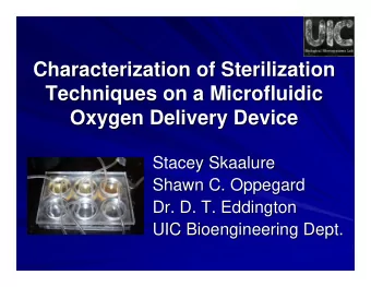 Characterization of Sterilization  Characterization of Sterilization  Techniques on a Microfluidic