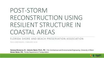POST-STORM  RECONSTRUCTION USING  RESILIENT STRUCTURE IN  COASTAL AREAS  FLORIDA SHORE AND BEACH