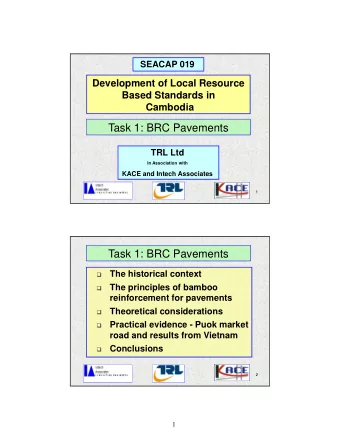 Task 1: BRC Pavements  TRL Ltd  In Association with  KACE and Intech Associates  1  Task 1: BRC