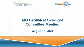 MO HealthNet Oversight  Committee Meeting  August 18, 2020  Agenda  12:00 - 12:15