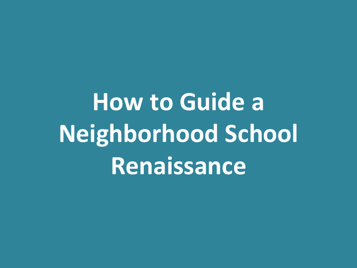 how to guide a neighborhood school renaissance east hills
