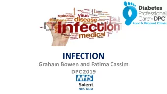 INFECTION  Graham Bowen and Fatima Cassim  DPC 2019  Learning Outcomes    Understand why the
