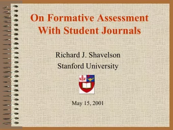 On Formative Assessment  With Student Journals  Richard J. Shavelson  Stanford University  May 15,