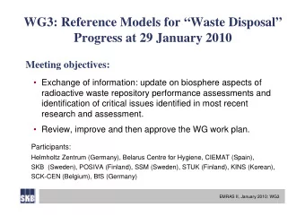 WG3: Reference Models for Waste Disposal  Progress at 29 January 2010  Meeting objectives: