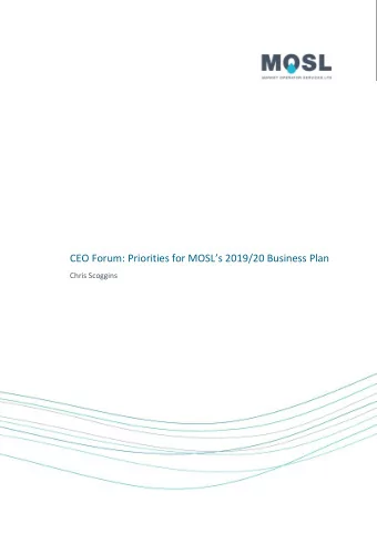 CEO Forum: Priorities for MOSLs 2019/20 Business Plan  Chris Scoggins  CEO Forum presentation 1.