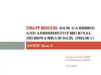 DRAF  T  RE  SUL  T S: DAT  A GAT  HE  RING  AND ASSE  SSME  NT  OF  RE  GIONAL  ST  ORMWAT  E  R