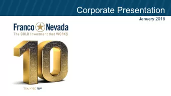 Corporate Presentation  January 2018  TSX/NYSE FNV  Cautionary Statement  Forward Looking