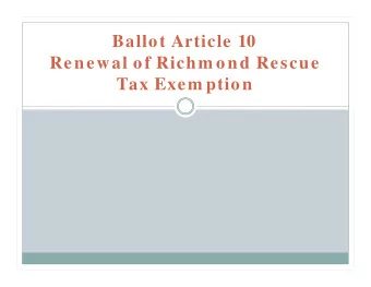 Ballot Article 10  Renewal of Richm ond Rescue  Tax Exem ption  Tax Exem ption   38 40 .