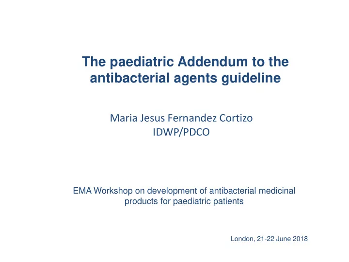 the paediatric addendum to the antibacterial agents