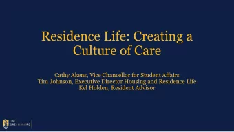 Culture of Care  Cathy Akens, Vice Chancellor for Student Affairs  Tim Johnson, Executive Director