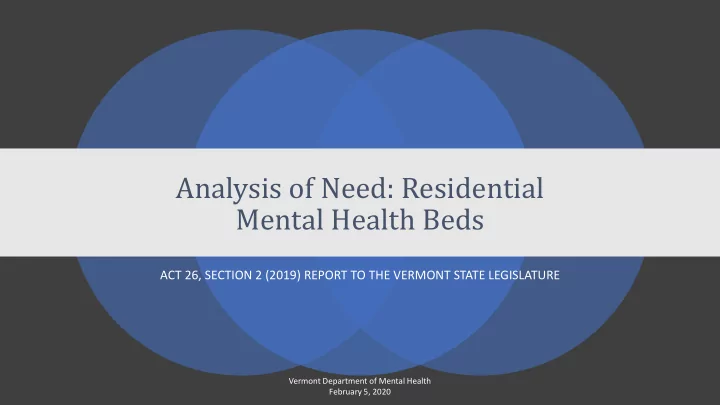 analysis of need residential mental health beds