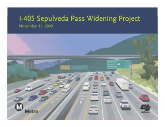 I-  I-405 Sepulveda Pass Widening Project  405 Sepulveda Pass Widening Project  November 19, 2009