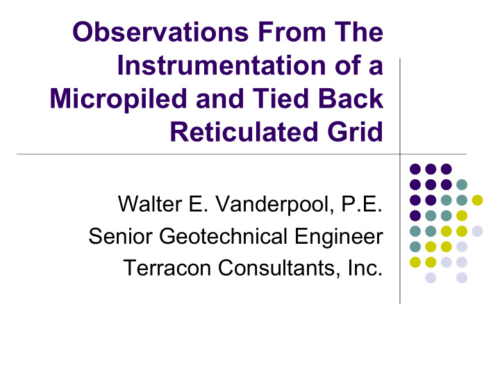 observations from the instrumentation of a micropiled and
