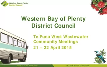 Western Bay of Plenty  District Council  Te Puna West Wastewater  Community Meetings  21  22