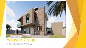 Wooster Group  Process &amp; Build System Technology  Wooster Group smart build systems are