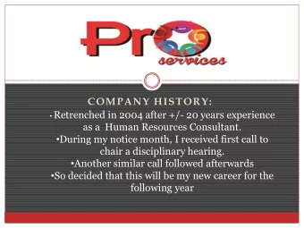 COMPANY HISTORY:  Retrenched in 2004 after +/- 20 years experience  as a  Human Resources