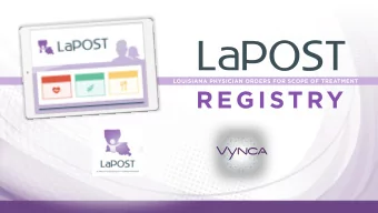Provide overview of the LaPOST Registry:    Technology    Key Benefits    Features
