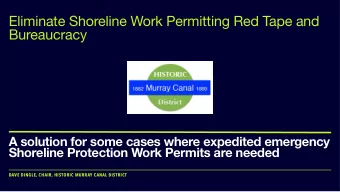 Eliminate Shoreline Work Permitting Red Tape and  Bureaucracy  A solution for some cases where