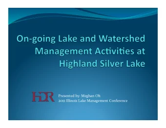 Highland  Silver Lake  Watershed  Highland Silver Lake (550 acres)  48 square miles  Madison and