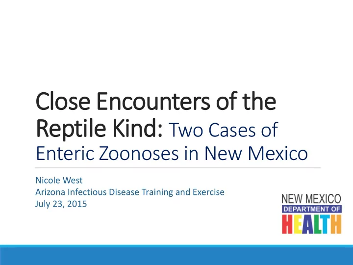 close e encou ounter ers o of t the e reptile k