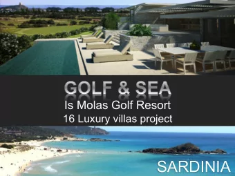 SARDINIA  DDDDSS I s M olas is the most important Sardinian Golf  Resort located few minutes drive