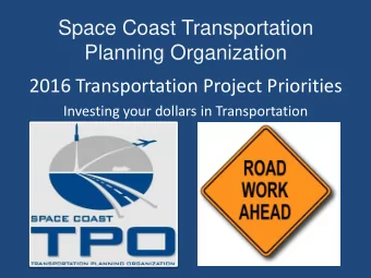 Space Coast Transportation  Planning Organization  2016 Transportation Project Priorities