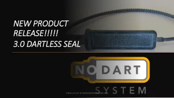 RELEASE!!!!!  3.0  .0 DARTLESS SEAL  CHECK US OUT AT WWW.NODARTSYSTEM.COM  THIS NEW 3.0 SEAL IS