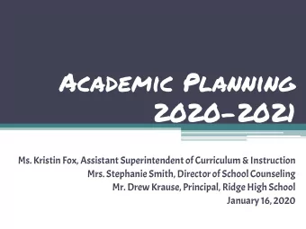 Academic Planning  2020-2021  Ms. Kristin Fox, Assistant Superintendent of Curriculum &amp;