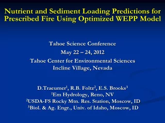 Nutrient and Sediment Loading Predictions for  Prescribed Fire Using Optimized WEPP Model  Tahoe