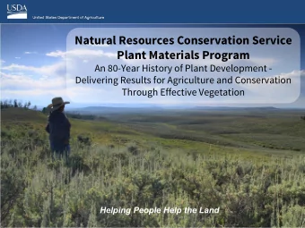 Natural Resources Conservation Service  Plant Materials Program  An 80-Year History of Plant