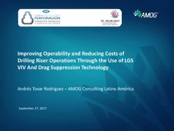 Improving Operability and Reducing Costs of  Drilling Riser Operations Through the Use of LGS  VIV