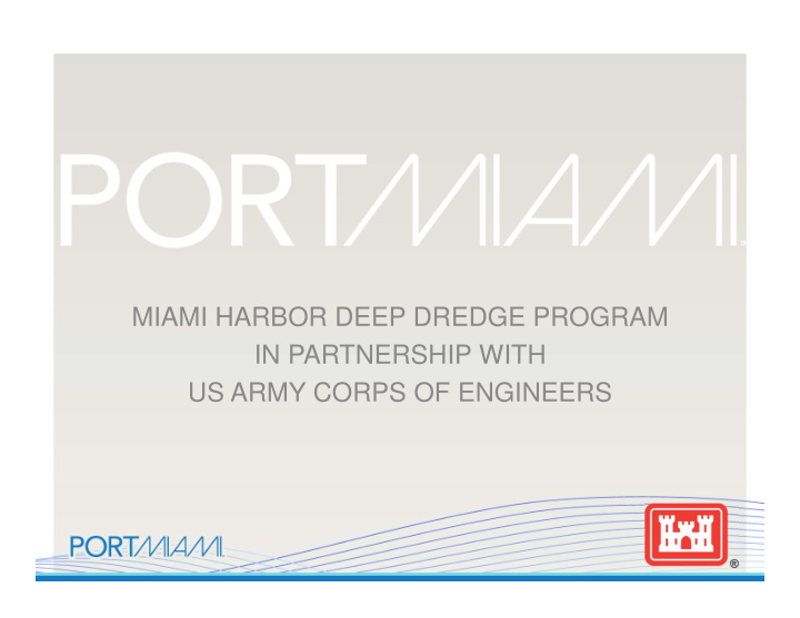 miami harbor deep dredge program in partnership with us