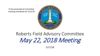 Ma  May 22,  22, 201  2018 M  Meeti  ting  5/17/18  Meeting Agenda  Public Input  New