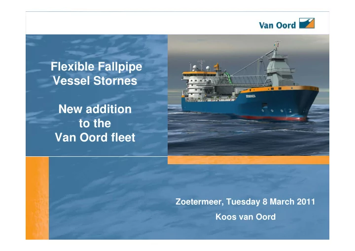 flexible fallpipe vessel stornes new addition to the van