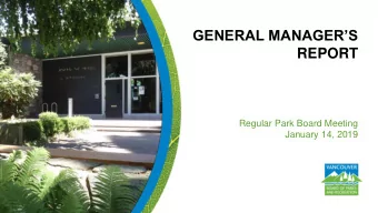 GENERAL MANAGERS  REPORT  Regular Park Board Meeting  January 14, 2019  Holiday Events  The