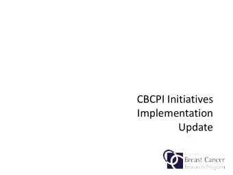 CBCPI Initiatives  Implementation  Update  Putting the CBCPI into Context Since 2010:  In 2010, the