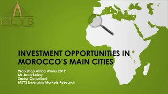 INVESTMENT OPPORTUNITIES IN MOROCCOS MAIN CITIES  Workshop Africa Works 2019  Mr Jean Boissy