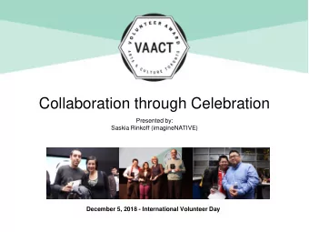 Collaboration through Celebration  Presented by:  Saskia Rinkoff (imagineNATIVE)  December 5, 2018