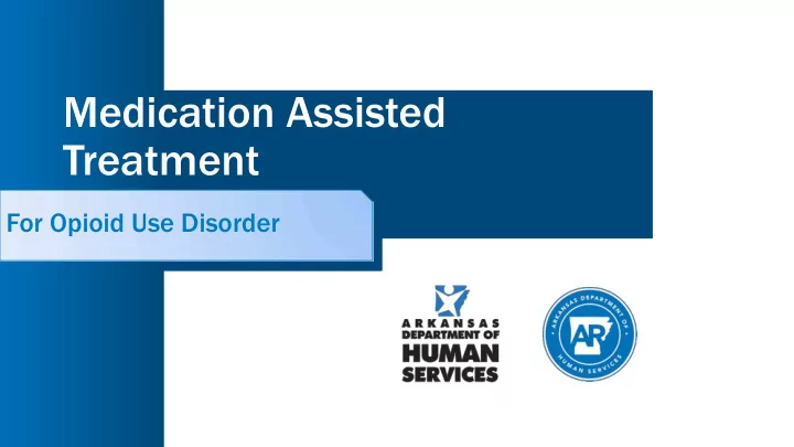 medication assisted treatment