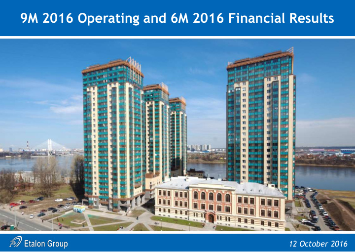 9m 2016 operating and 6m 2016 financial results