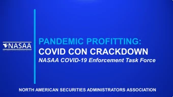 PANDEMIC PROFITTING:  COVID CON CRACKDOWN  NASAA COVID-19 Enforcement Task Force  NORTH AMERICAN