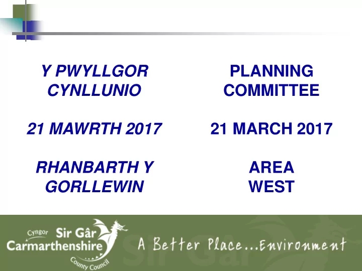 y pwyllgor planning cynllunio committee 21 mawrth 2017 21