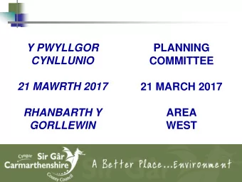 Y PWYLLGOR  PLANNING  CYNLLUNIO  COMMITTEE  21 MAWRTH 2017  21 MARCH 2017  RHANBARTH Y  AREA