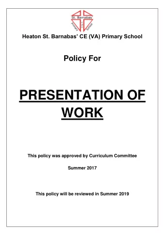PRESENTATION OF  WORK  This policy was approved by Curriculum Committee  Summer 2017  This policy