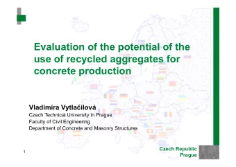 Evaluation of the potential of the  use of recycled aggregates for  concrete production Vladimra