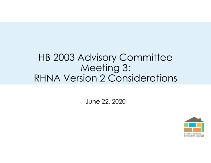 hb 2003 advisory committee meeting 3 rhna version 2