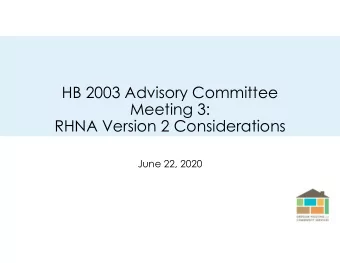 HB 2003 Advisory Committee  Meeting 3:  RHNA Version 2 Considerations  June 22, 2020  Whos on