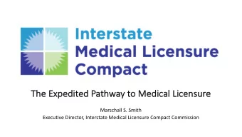 The Expedited Pathway to Medical Lice  censure  Marschall S. Smith  Executive Director, Interstate
