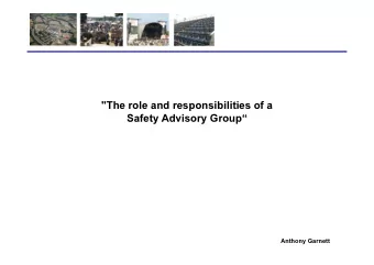 &quot;The role and responsibilities of a  Safety Advisory Group  Anthony Garnett  &quot;The role