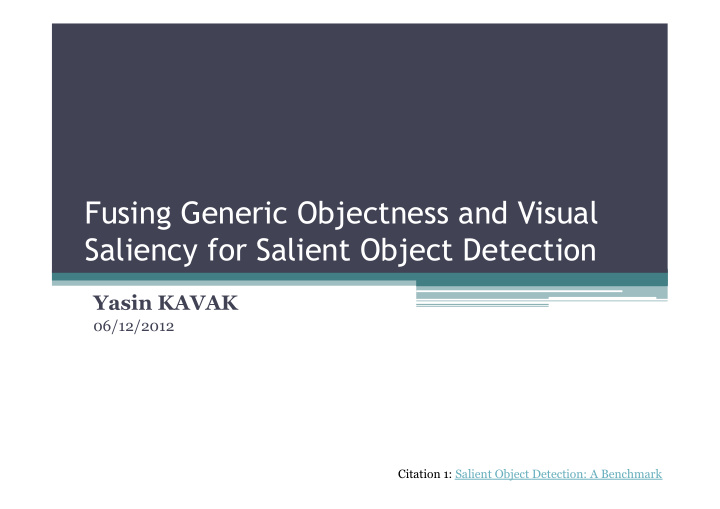 fusing generic objectness and visual saliency for salient